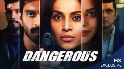 Dangerous (2020) Hindi Season 01 MX Online HD Free Download